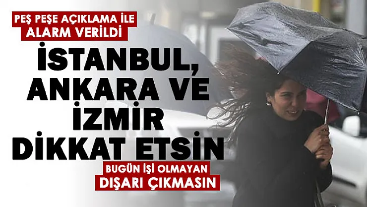 Ankara, İstanbul, İzmir, Eskişehir, Bursa dikkat! 35 şehir için alarm verildi: Bugün dışarı çıkmayın