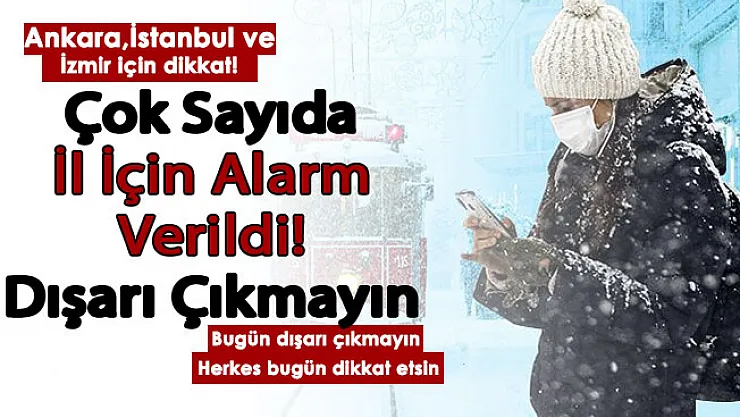 Ankara, İstanbul ve İzmir dikkat! Sabah saatlerinde çok sayıda il için alarm verildi: Dışarı çıkmayın