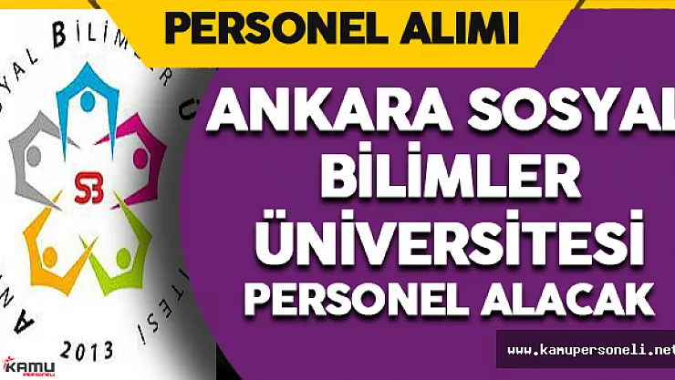 Ankara Sosyal Bilimler Üniversitesi Personel Alımı
