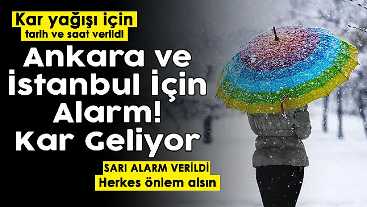 Ankara ve İstanbul için peş peşe alarm verildi: Yoğun kar yağışı geliyor! Tarih ve saat verildi