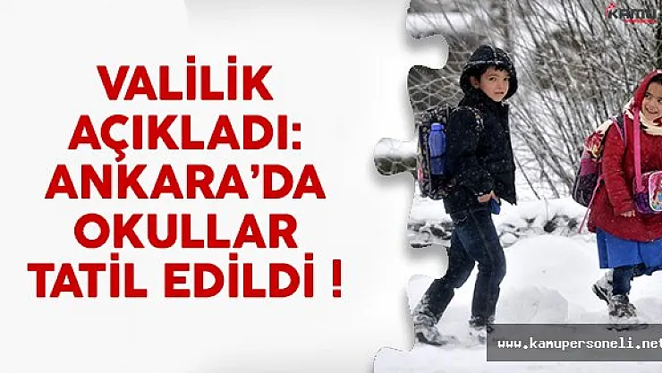 Ankara'da okullar tatil mi? Ankara Valisi son noktayı koydu