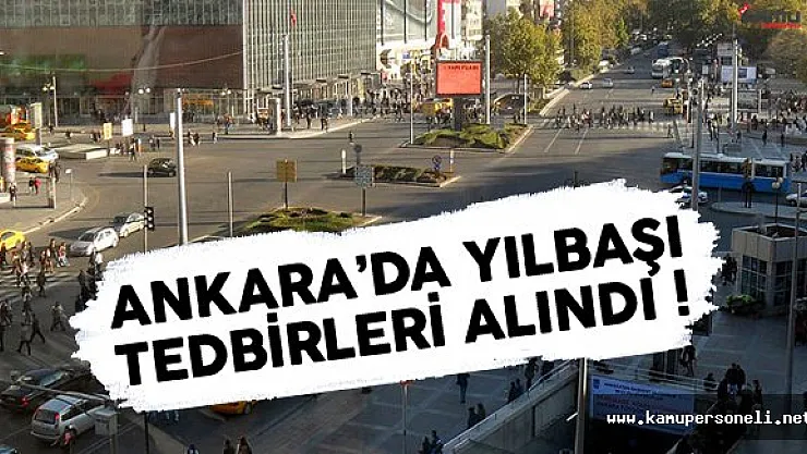 Ankara'da Yeni Yıl İçin Tedbirler Alındı