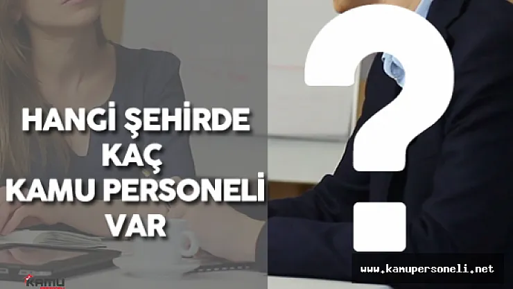 Ankara'daki Kamu Personeli Sayısında 6 Senede 100 Bin Artış Görüldü