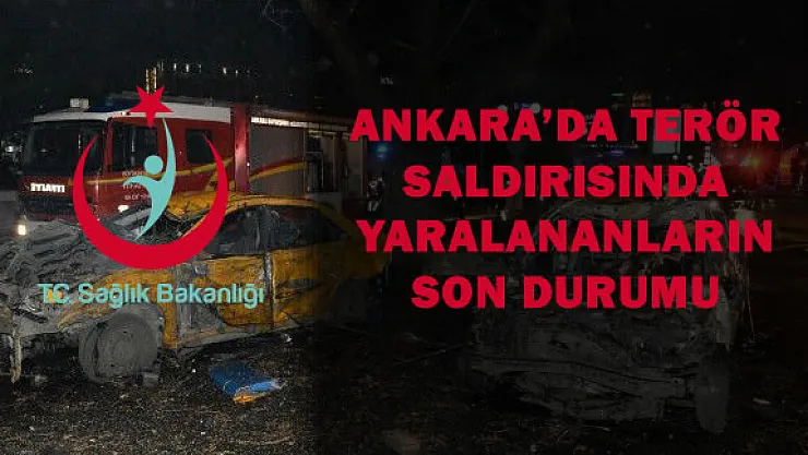 Ankara'daki Terör Saldırılarında Yaralananların Durumu