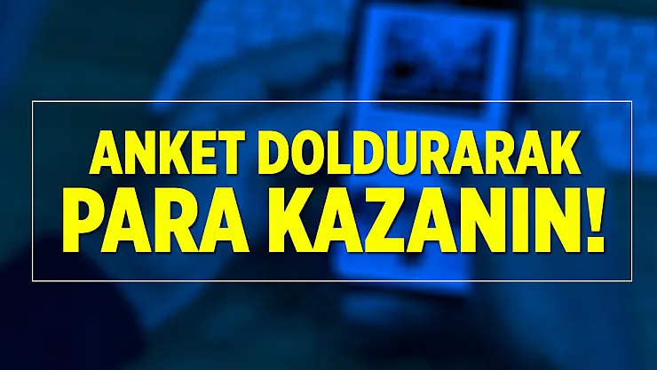 Anket doldurarak para kazanma! Anket doldurarak para kazandıran uygulamalar hangileri?