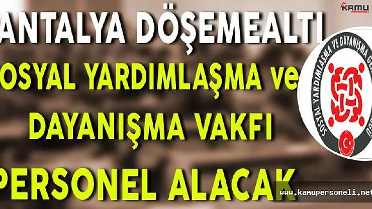 Antalya Döşemealtı SYDV Personel Alacak