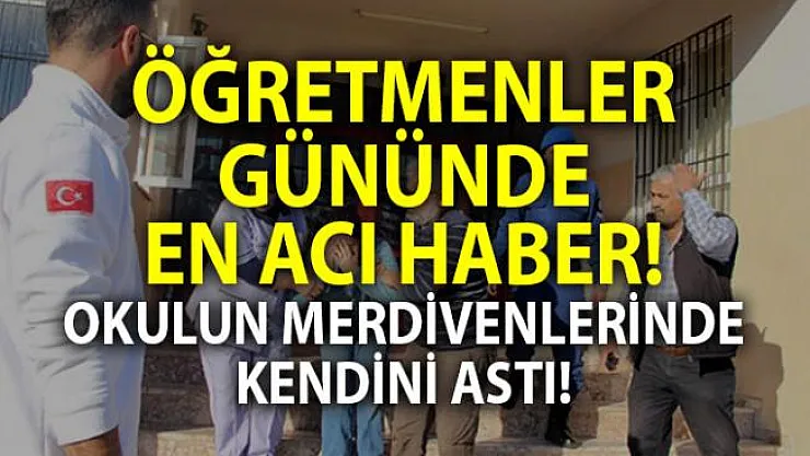 Antalya Manavgat'ta öğretmenler günü okulda kendini asarak intihar eden ingilizce öğretmeni