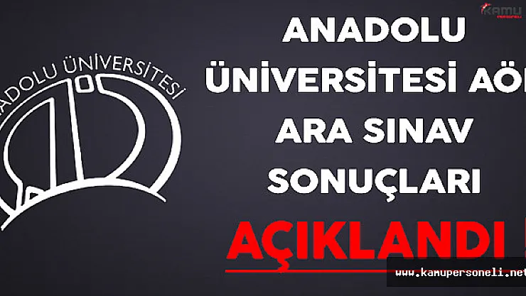 AÖF Ara Sınav Sonuçları Açıklandı !