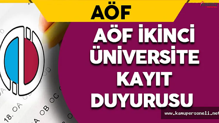 AÖF İkinci Üniversite Başvuru ve Kayıt Duyurusu