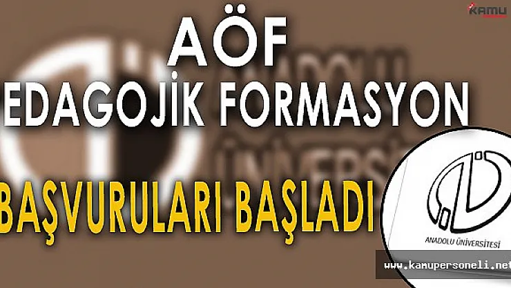 AÖF Pedagojik Formasyon Başvuruları Başladı