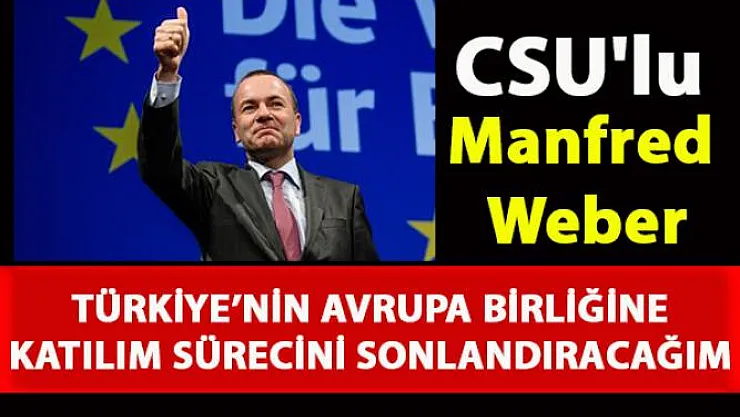 AP Hristiyan Demokratlar adayı, Türkiye'nin AB'ye katılım müzakerelerini sonlandıracağım dedi