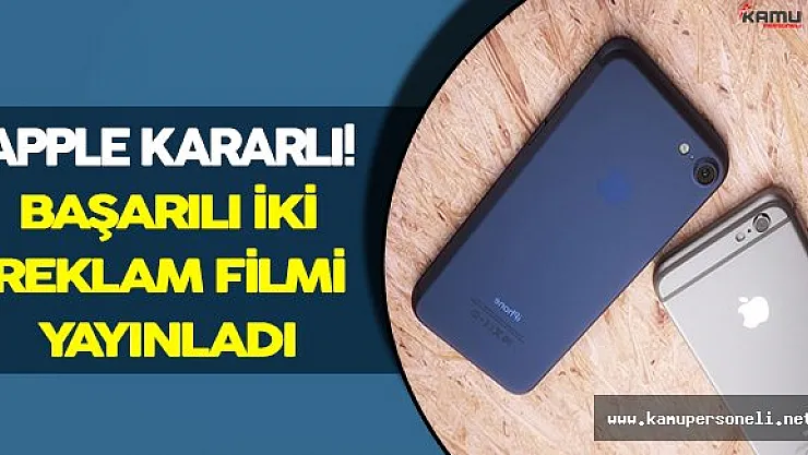 Apple, İki Reklam Filmi Yayınladı: Satış Hedefini Yakalamakta Kararlı!