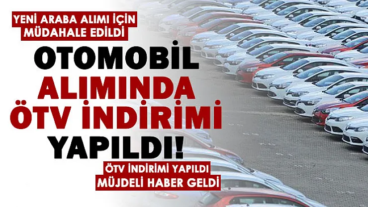 Araba fiyatları artınca müdahale edildi: Sıfır otomobil alacaklara müjde! ÖTV indirimi yapıldı