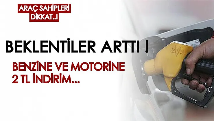 Araç sahibi olanlar dikkat! Artan benzin ve motorin fiyatlarında 2 TL indirim bekleniyor...