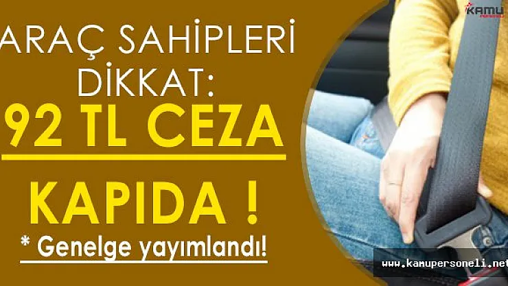 Araç Sahipleri Dikkat! 92 TL Ceza Kapıda!