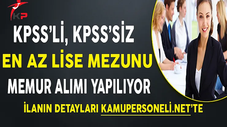 Aralık Ayı Memur Alım İlanları (KPSS'li, KPSS'siz , Lisans, Önlisans, Lise)