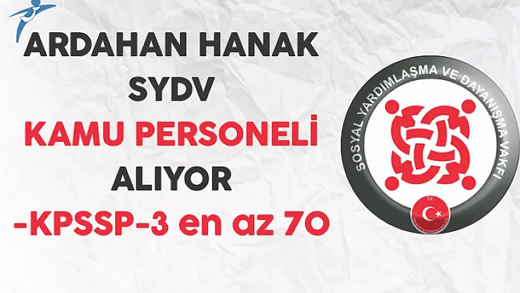 Ardahan Hanak SYDV  Kamu Personeli Alıyor