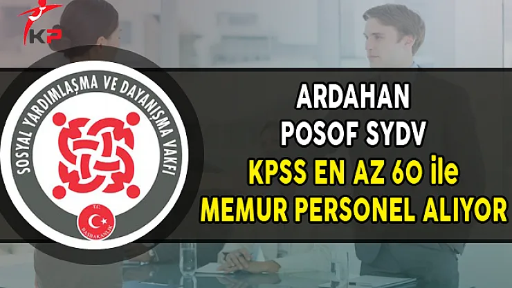 Ardahan Posof SYDV Memur Personel Alımı Yapıyor