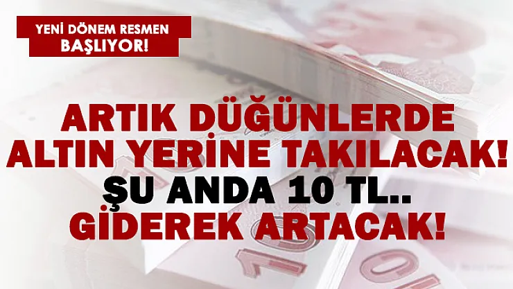 Artık düğünlerde altın yerine takılacak! Şu an 10 TL.. Giderek artacak!