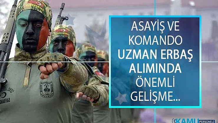 Asayiş ve Komando Uzman Erbaş Alımı Seçim Aşaması Başladı! Jandarma Genel Komutanlığı (JGK) Asayiş ve Komando Uzman Erbaş Alımı Son Dakika Gelişmeleri