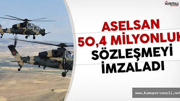 ASELSAN Ve Savunma Sanayi Müsteşarlığı 50,4 milyon Dolarlık Sözleşme İmzaladı
