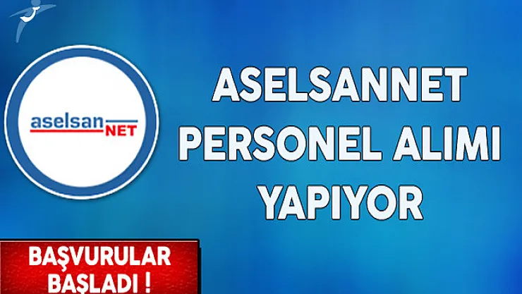 Aselsannet Personel Alımı Yapıyor