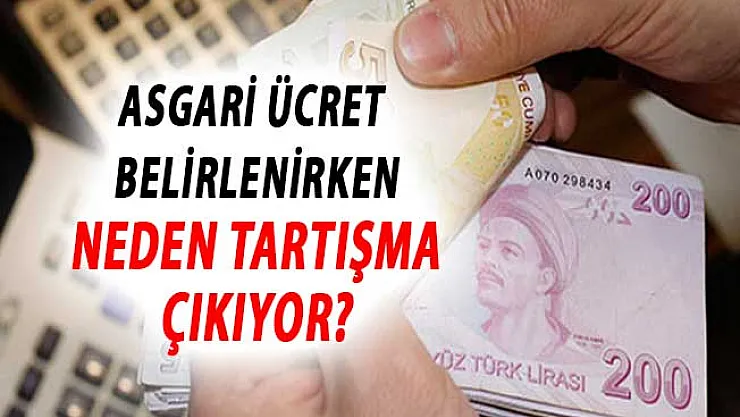 Asgari Ücret Belirlenirken Çıkan Tartışmaların Sebebi !