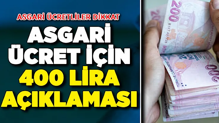 Asgari Ücret İçin Beklenen 400 Lira Açıklaması