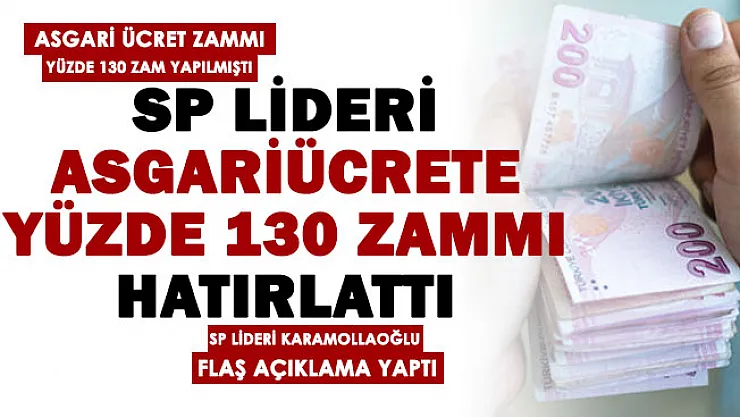 Asgari ücret için heyecanlandıran gelişme! SP lideri asgari ücrete yüzde 130 zam yapıldığını hatırlattı