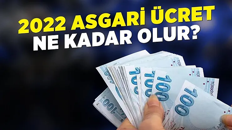 Asgari ücret zammında son detaylar açıklandı: 2022 asgari ücret 6.224 TL sürprizi! Bu beklenti karşılanacak mı?