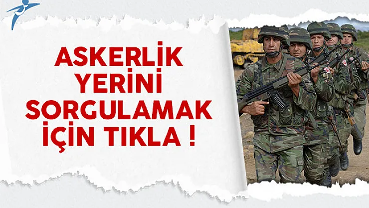 Askerlik yeri öğrenme işlemi e-devletten yapılacak ! Şubat 2017 askerlik yeri sorgula