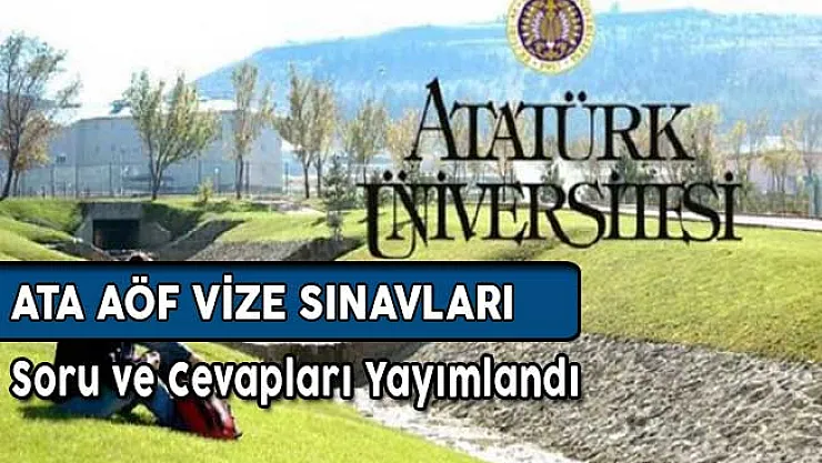 ATA AÖF Bahar Dönemi Vize Sınavı Soru ve Cevapları Yayımlandı