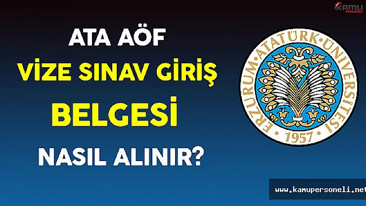 ATA AÖF Güz Dönemi Vize Sınavı Giriş Belgesi Nasıl Alınır ?