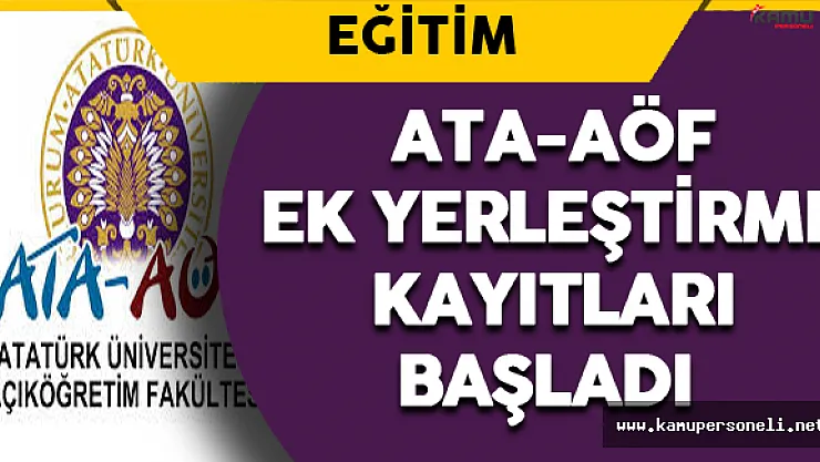 ATA-AÖF'den Ek Yerleştirme Kayıtları Başladı