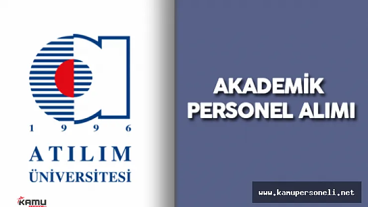 Atılım Üniversitesi Akademik Personel Alımı