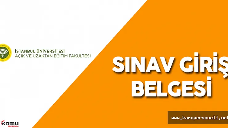 Auzef Sınav Giriş Belgesi Yayımlandı ( İÜ Auzef Bütünleme Sınavları)