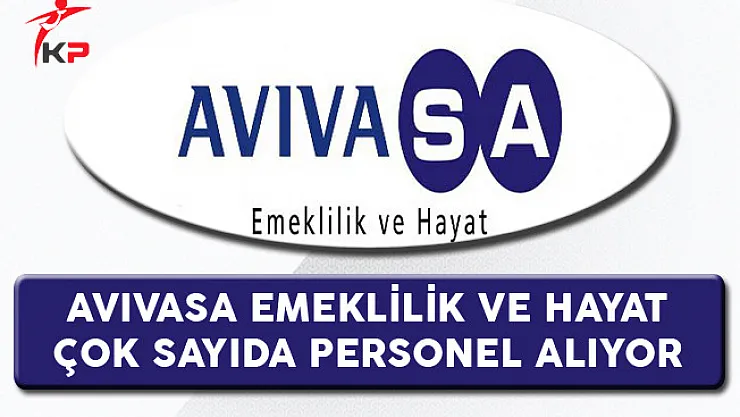 AvivaSA Türkiye Geneli Personel Alıyor