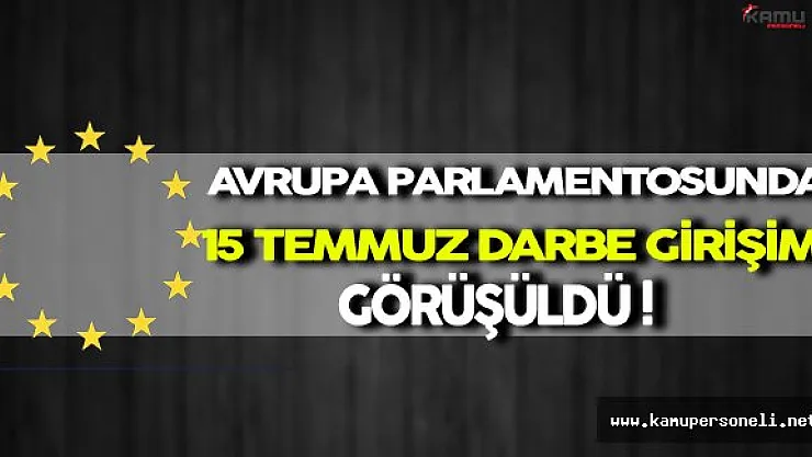Avrupa Parlamentosunda Darbe Girişimi Görüşüldü