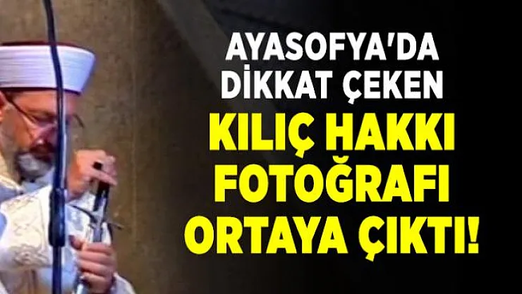 Ayasofya'da dikkat çeken kılıç hakkı fotoğrafı ortaya çıktı! Kılıç Hakkı nedir?
