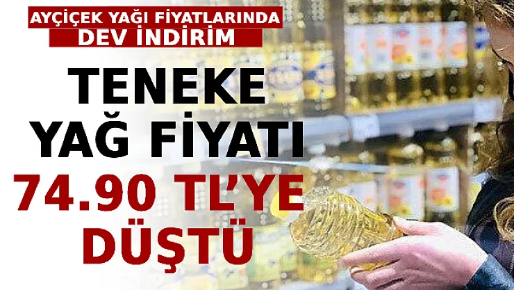 Ayçiçek Yağı Fiyatlarında Dev İndirim! Teneke Yağ Fiyatı 74.90 TL'ye Düştü
