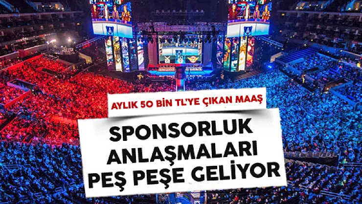 Aylık 10 bin TL ile 50 bin TL Maaş Veriyorlar! Sponsorluk Anlaşmaları Peş Peşe Geliyor