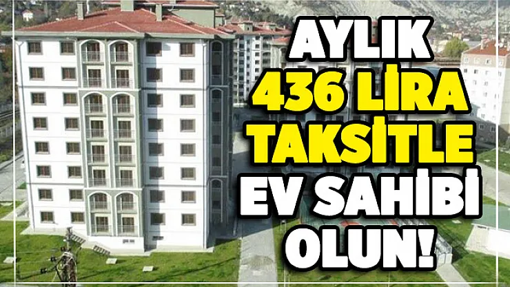Aylık 436 lira taksitle TOKİ'den ev sahibi olabilirsiniz!