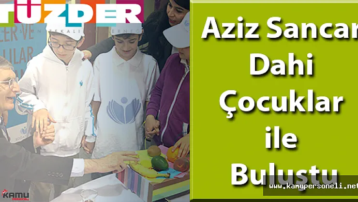 Aziz Sancar Dahi Çocuklar ile Buluştu