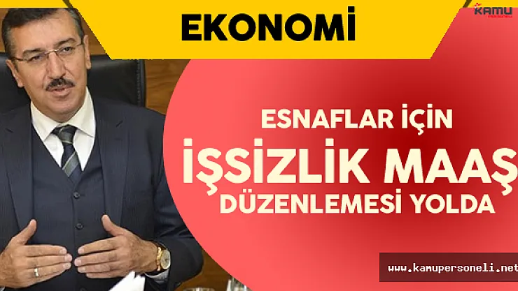 Bakan Açıkladı Esnafa İşsizlik Sigortası Müjdesi Yolda