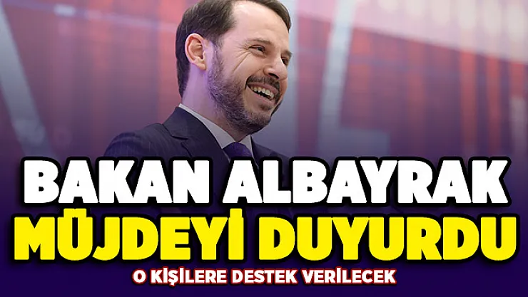 Bakan Albayrak müjdeyi duyurdu: O kişilere destek verilecek