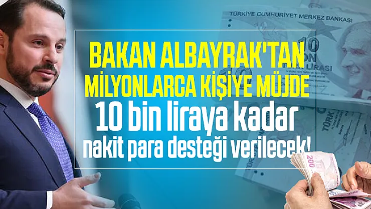 Bakan Albayrak'tan milyonlarca kişiye müjde: 10 bin liraya nakit para desteği verilecek! Temel İhtiyaç desteği nedir?