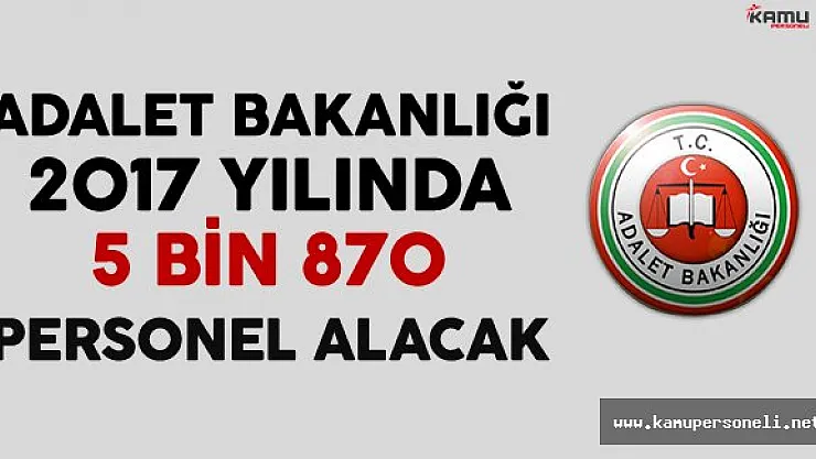 Bakan Bozdağ, Adalet Bakanlığı'na 2017 yılında 5 bin 870 Personel Alınacağını Açıkladı