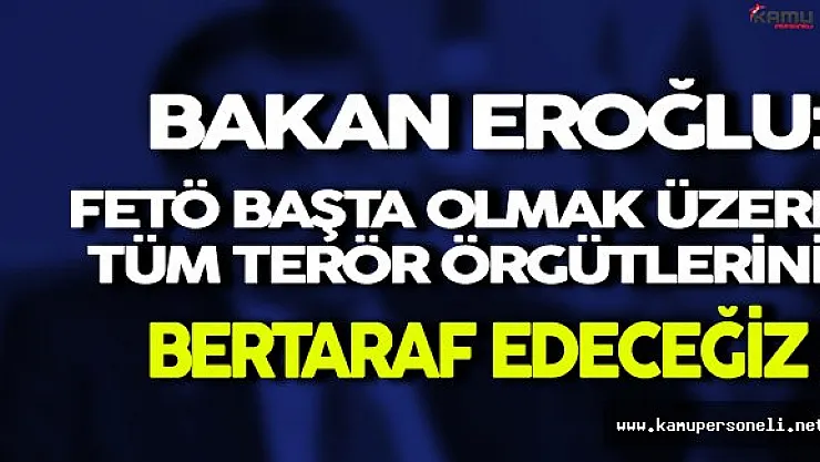 Bakan Eroğlu Terör Örgütleri Hakkında Açıklamalarda Bulundu