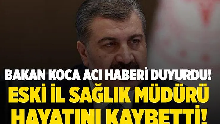 Bakan Koca acı haberi az önce duyurdu! Eski Sağlık Müdürü hayatını kaybetti! Dr. Mehmet Bakar kimdir?