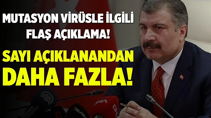 Bakan Koca'dan mutasyon açıklaması! Sayı açıklanandan daha fazla!